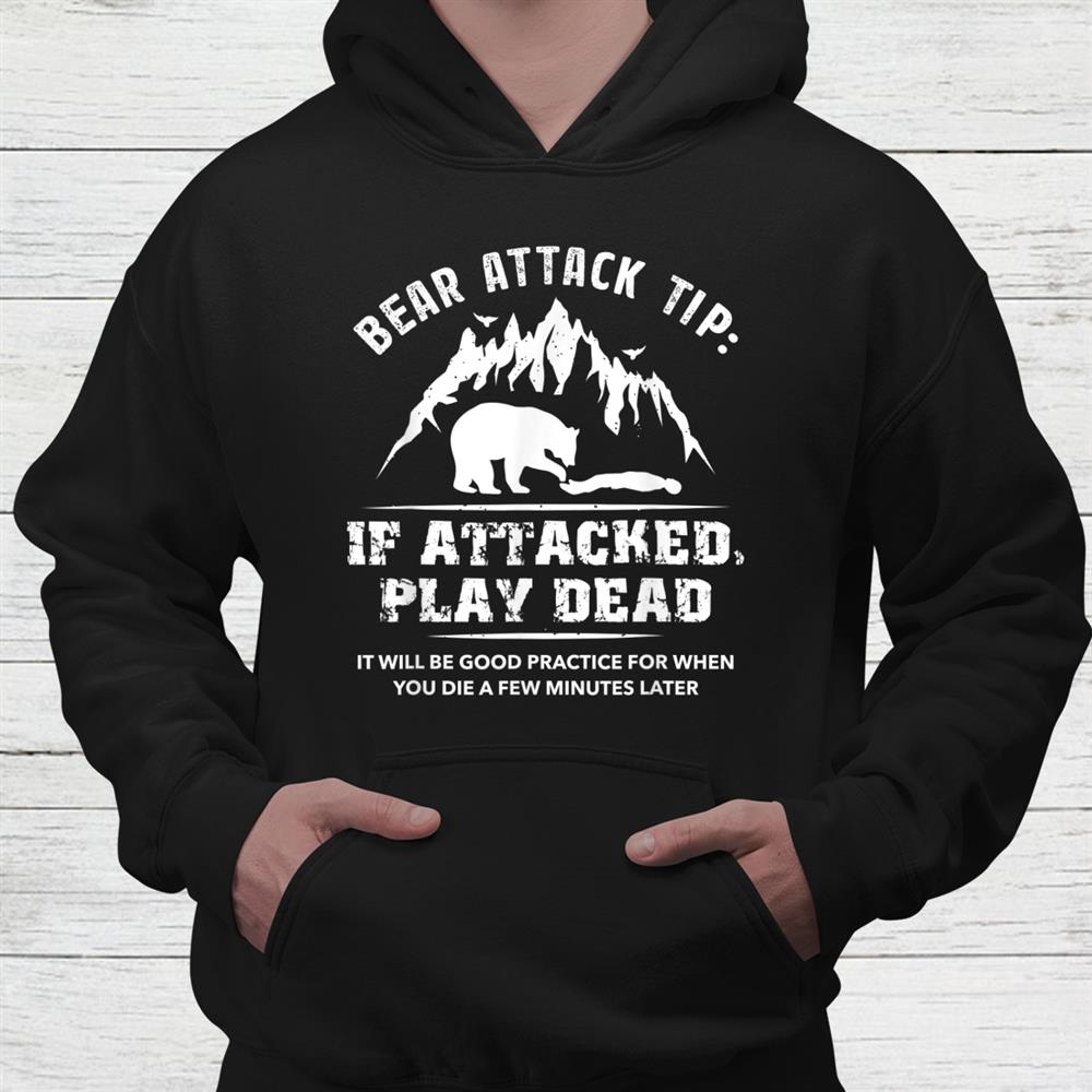 Bear Attack Tip Camping Hiking Outdoor Travel Shirt