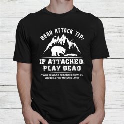 Bear Attack Tip Camping Hiking Shirt