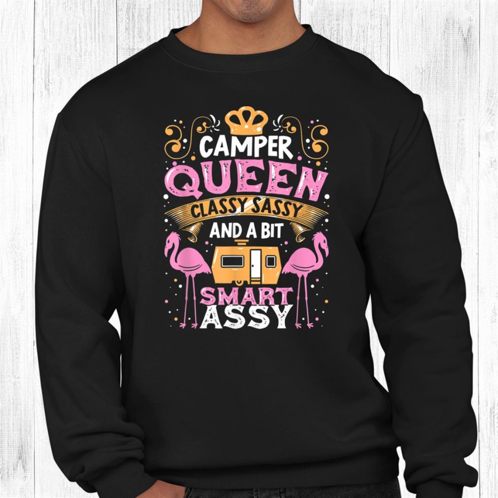 Camper Queen Classy Sassy Smart Assy Camping Rv Shirt