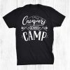 Campers Gonna Camp Gift Retro Vintage Best Camping Party Shirt