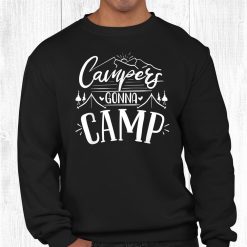 Campers Gonna Camp Gift Retro Vintage Best Camping Party Shirt