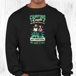 Camping Couple Have Together Shirt