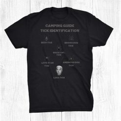 Camping Tick Identification Guide Funny Camper Luna Tick Shirt