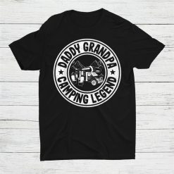 Daddy Grandpa Camping Legend Rv Camper Shirt