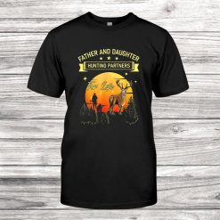 Father And Daughter Hunting Partners For Life Shirt