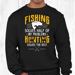 Fishing And Hunting Shirt