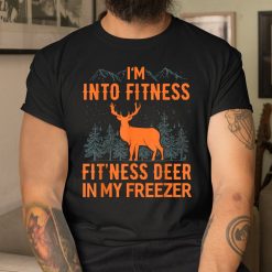 Fitness Deer In My Freezer Shirt Deer Shirts Deer Hunting Shirt