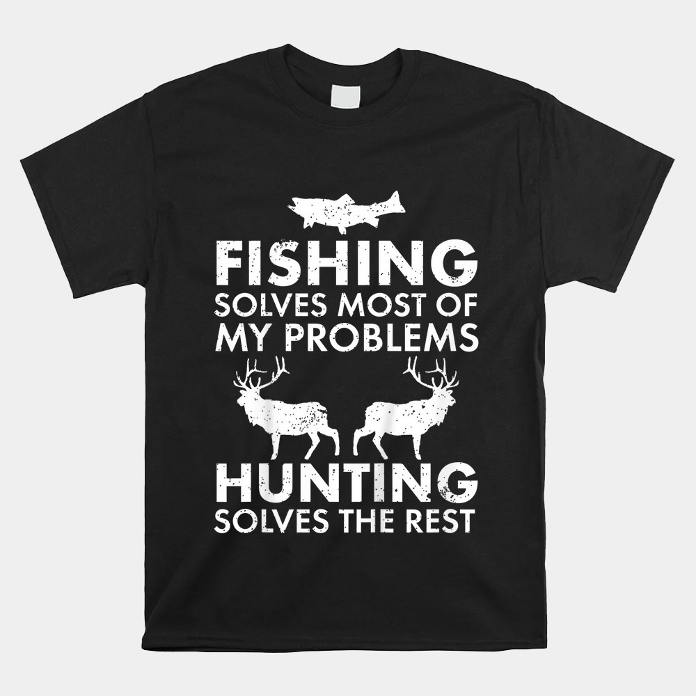 Funny Fishing And Hunting Gift Christmas Humor Hunter Cool Shirt