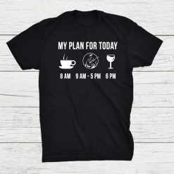 Funny Wild Bird Hunting Hunter My Plan For Today Shirt