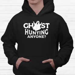 Ghost Hunting Anyone Halloween Shirt