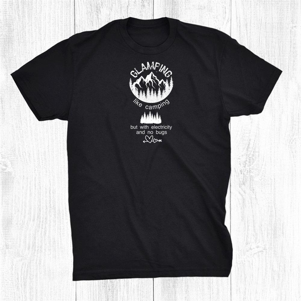 Glamping Camping Mountain Vacation Shirt