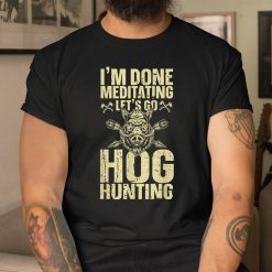 Hog Hunting Boar Wild Hog Pig Hunter Shirt
