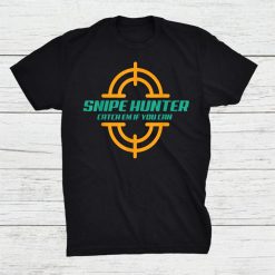 Hunting I Snipe Hunter I Huntress Hunter Jagdsport Shirt