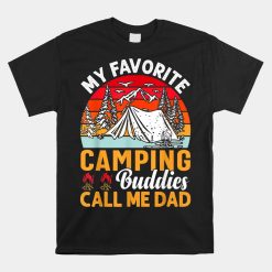 My Favorite Camping Buddies Call Me Dad Shirt
