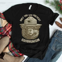 Only You Can Prevent Communism Camping Bear Shirt