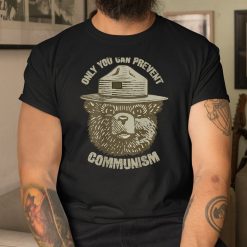 Only You Can Prevent Communism Camping Bear Shirt