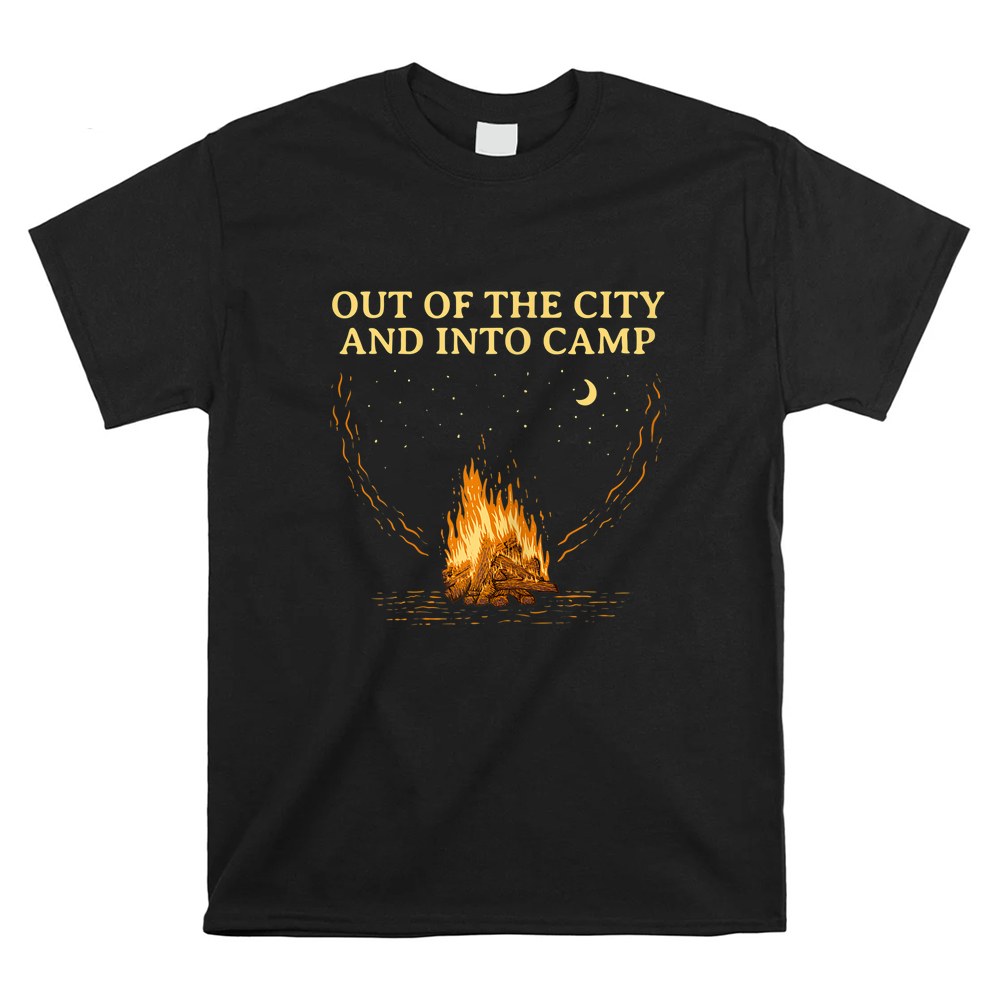 Out Of The City Camping Forest Camper Woods Hiking Mountain Shirt