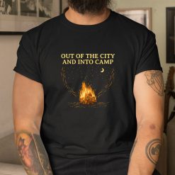 Out Of The City Camping Forest Camper Woods Hiking Mountain Shirt