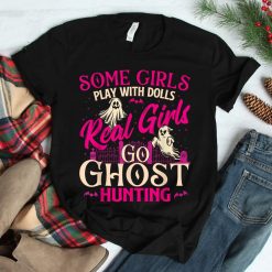 Real Girls Go Ghost Hunting Ghosts Paranormal Researcher Shirt