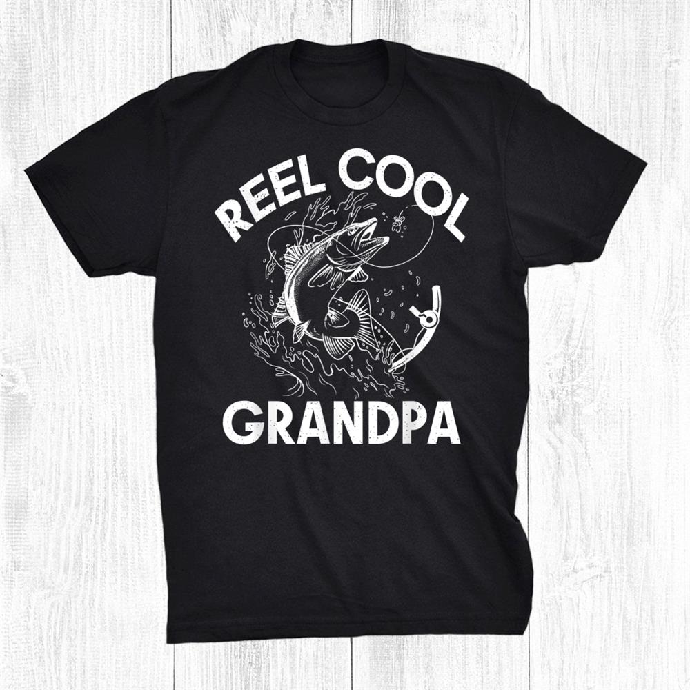 Reel Cool Grandpa Angling Hunting Fishing Shirt