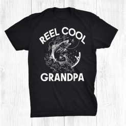 Reel Cool Grandpa Angling Hunting Fishing Shirt