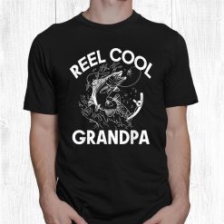 Reel Cool Grandpa Angling Hunting Fishing Shirt