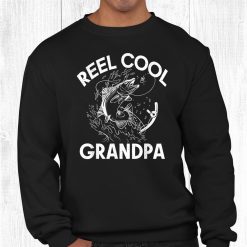 Reel Cool Grandpa Angling Hunting Fishing Shirt