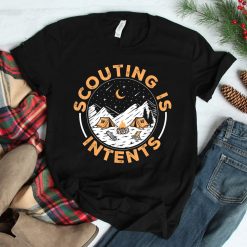 Scouting Is Intents Scout Funny Camping Shirt
