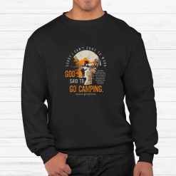 Sorry I Cant Work God Said To Go Camping Lev 23_41 Shirt