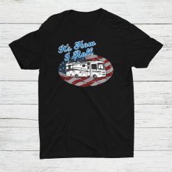 This Is How I Roll Rv Camping Camper Motorhome Flag Shirt