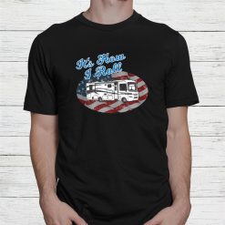 This Is How I Roll Rv Camping Camper Motorhome Flag Shirt