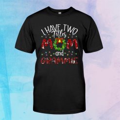 I Have Two Titles Mom And Grammie Christmas Shirt
