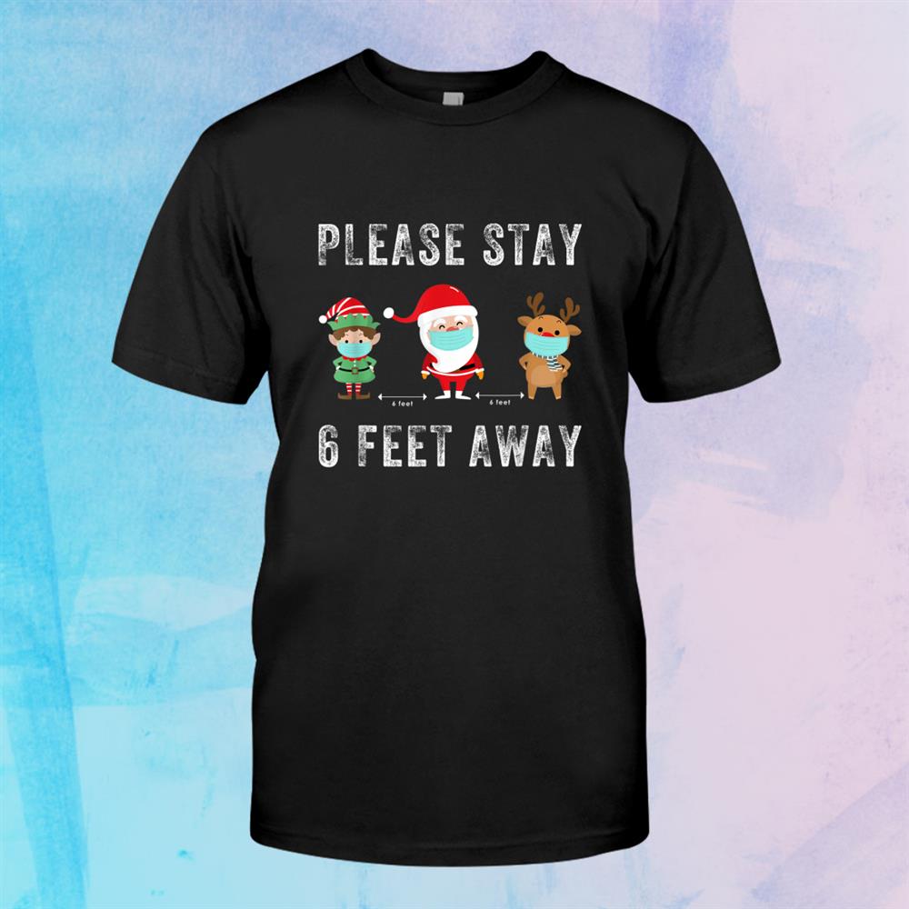 Please Stay Feet Away Christmas Social Distancing Shirt